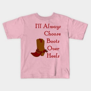 I'll Always Choose Boots Over Heels Country Girl Kids T-Shirt